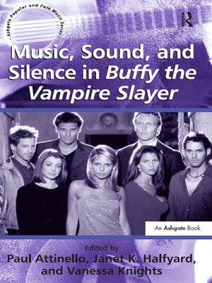 cover image of Music, Sound, and Silence in Buffy the Vampire Slayer